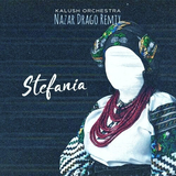 Kalush & Kalush Orchestra - Stefania (Nazar Drago Remix)