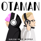Kalush - Otaman (feat. Skofka)